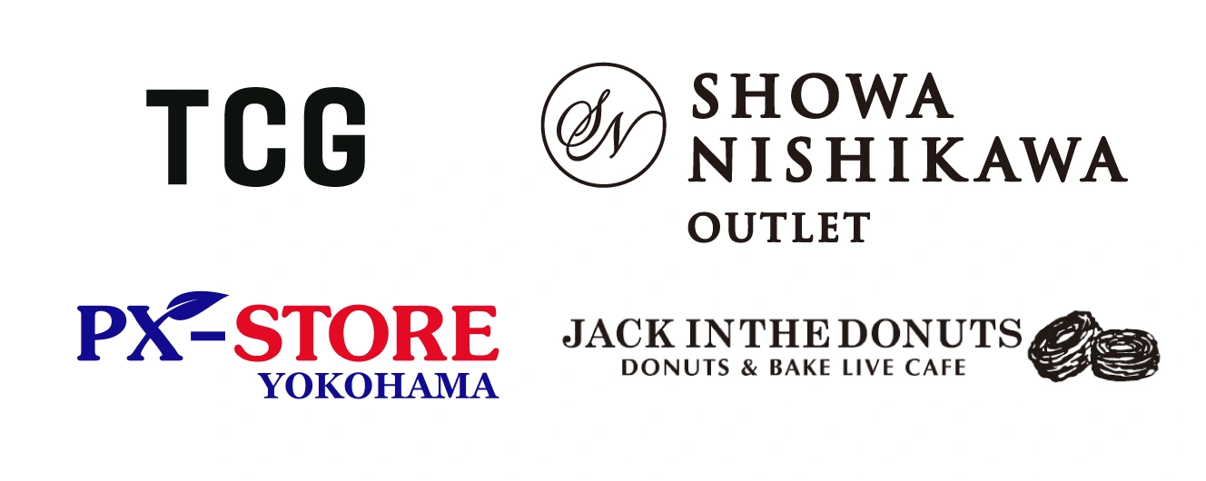 TCG | SHOWA NISHIKAWA OUTLET | PX-STORE YOKOHAMA | JACK IN THE DONUTS DONUTS & BAKE LIVE CAFE