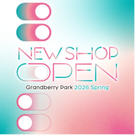 グランベリーパーク　春のリニューアル！