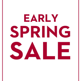 EARLY SPRING SALE