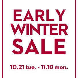 EARLY WINTER SALE　開催中