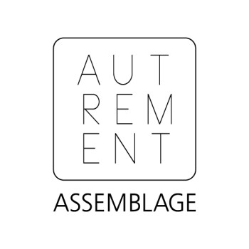 ASSEMBLAGE AUTREMENT