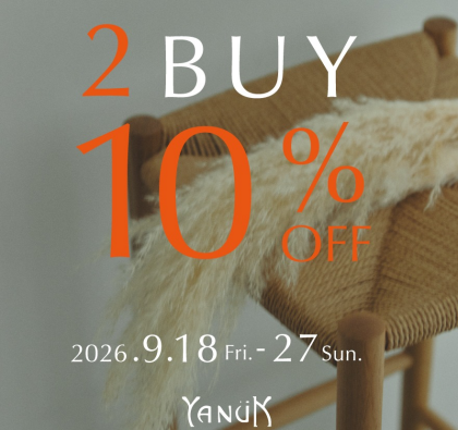 YANUK OUTLET 限定  2BUY 10%OFF CAMPAIGN！